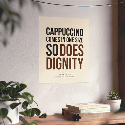 Cappuccino Comes in One Size — Funny Coffee Poster | Depresso